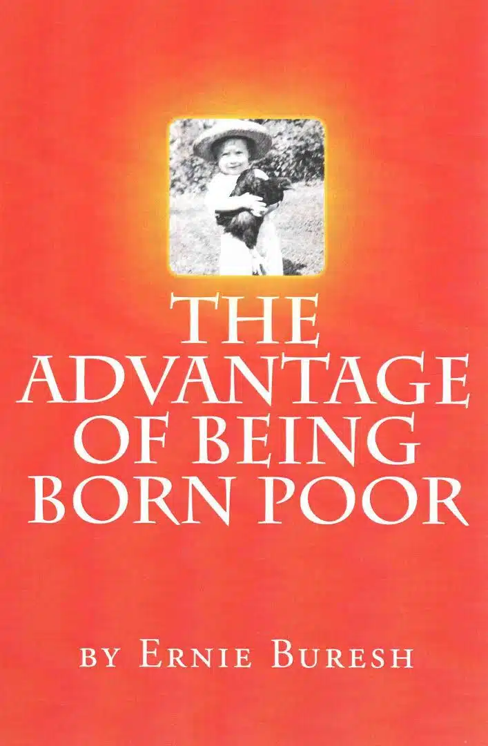 The Advantage of Being Born Poor, paperback novel by Ernie Buresh